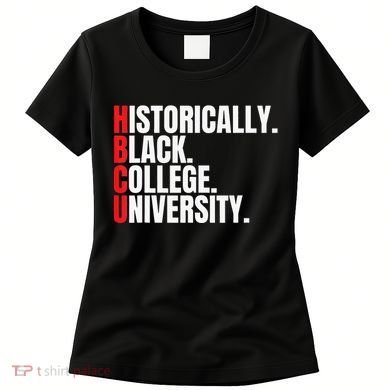 HBCU Historically Black College and University Women's T-Shirt