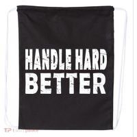 Handle Hard Better Drawstring Bag thumb 0
