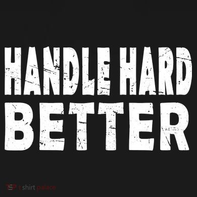 Handle Hard Better Drawstring Bag