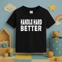 Handle Hard Better Toddler T-Shirt thumb 3