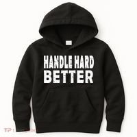 Handle Hard Better Kids Hoodie thumb 0