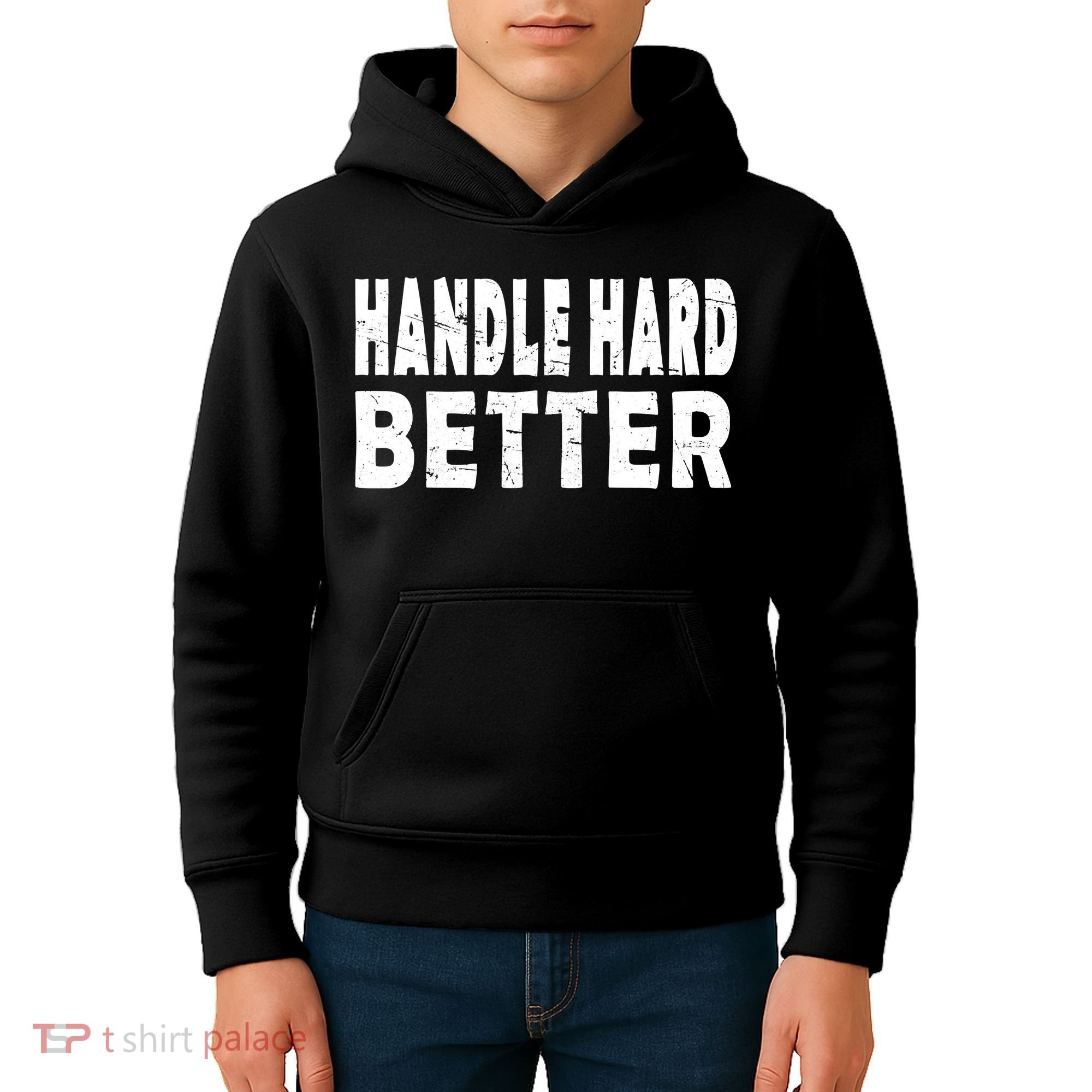 Handle Hard Better Kids Hoodie
