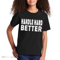 Handle Hard Better Kids T-Shirt thumb 2
