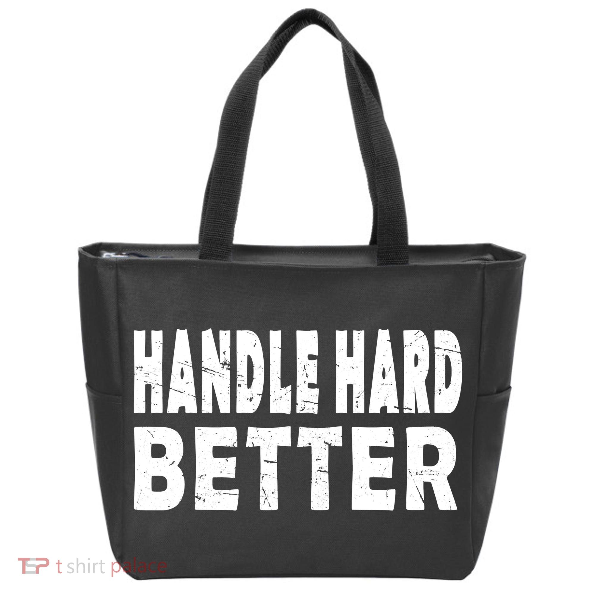 Handle Hard Better Tote Bag