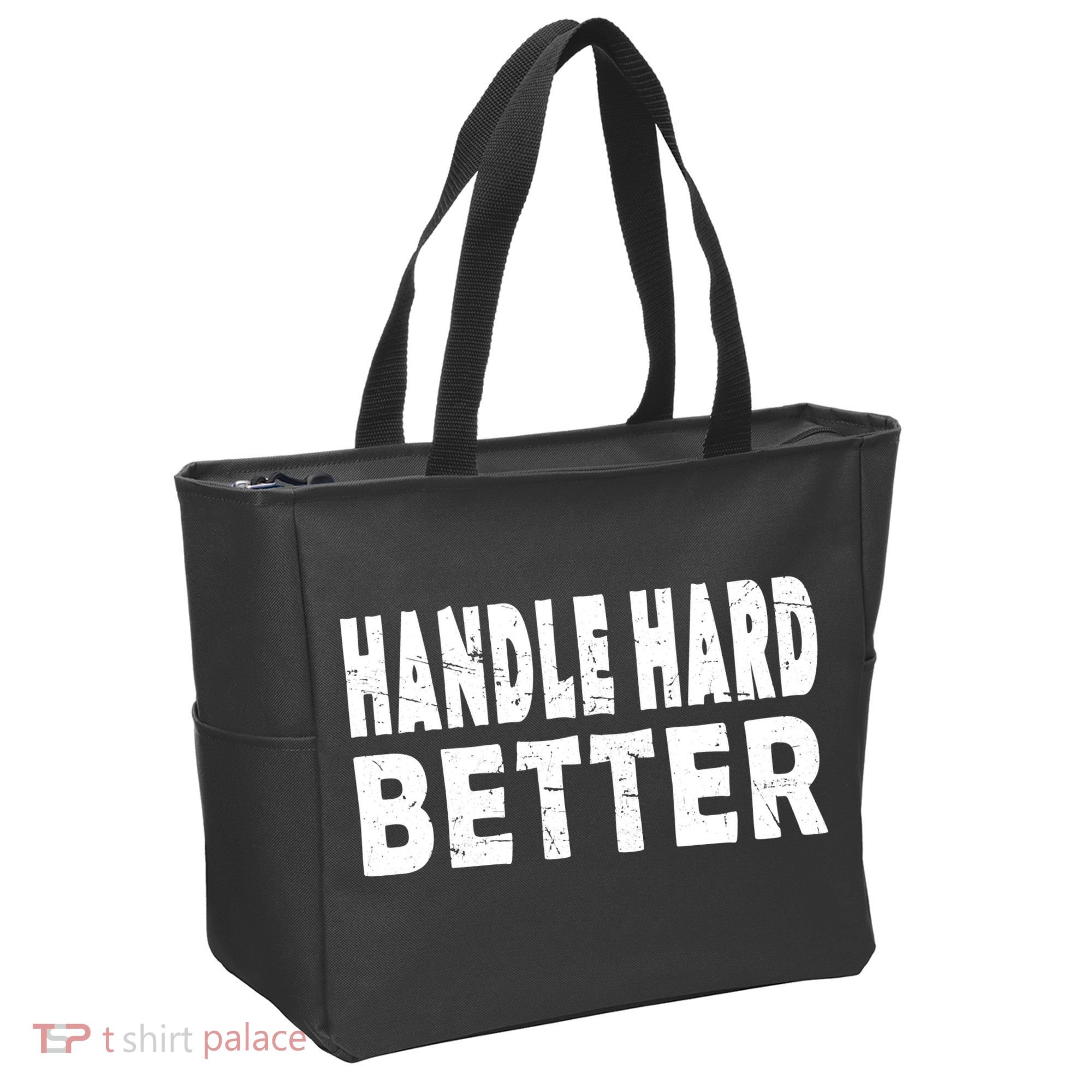 Handle Hard Better Tote Bag