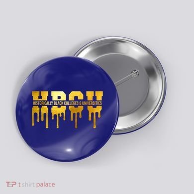 Hbcu Historically Black Colleges Universities Black History Cool Gift Button