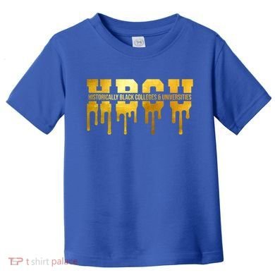 Hbcu Historically Black Colleges Universities Black History Cool Gift Toddler T-Shirt