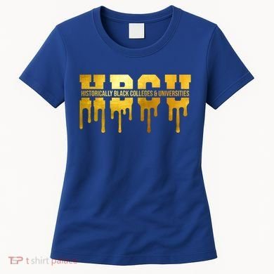 Hbcu Historically Black Colleges Universities Black History Cool Gift Women's T-Shirt