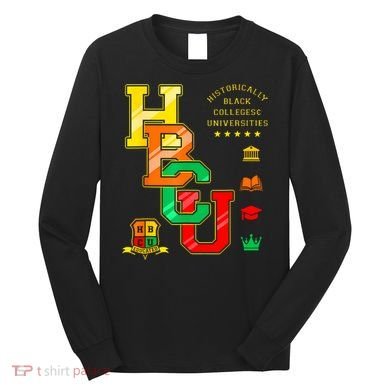 Hbcu Historically Black Colleges Universities Long Sleeve Shirt