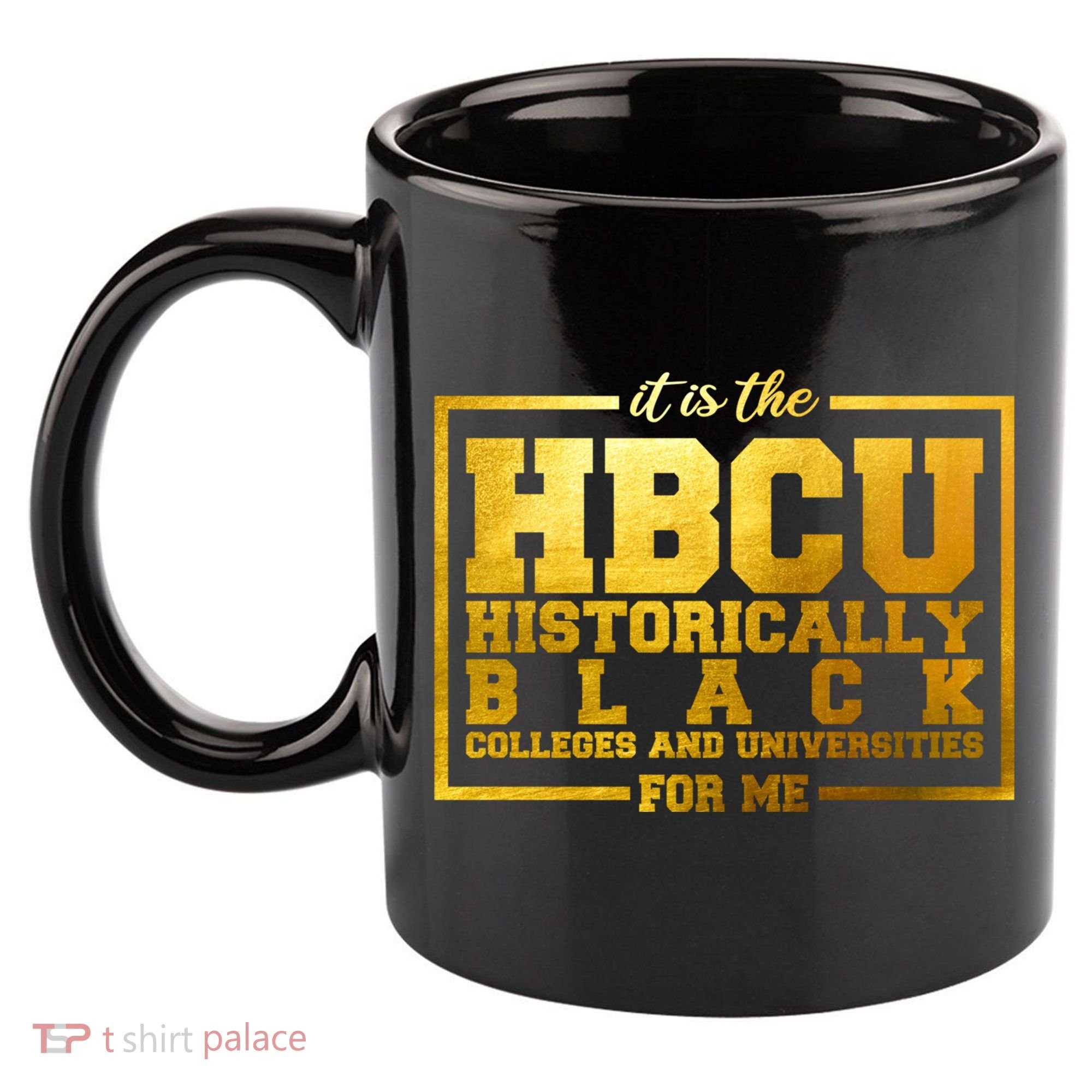 Hbcu Historically Black Colleges Universities Black History Gift 11oz C Handle Ceramic Mug