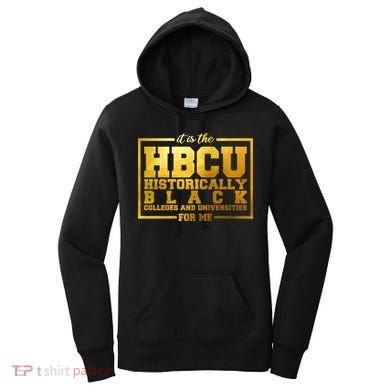 Hbcu Historically Black Colleges Universities Black History Gift Women's Hoodie