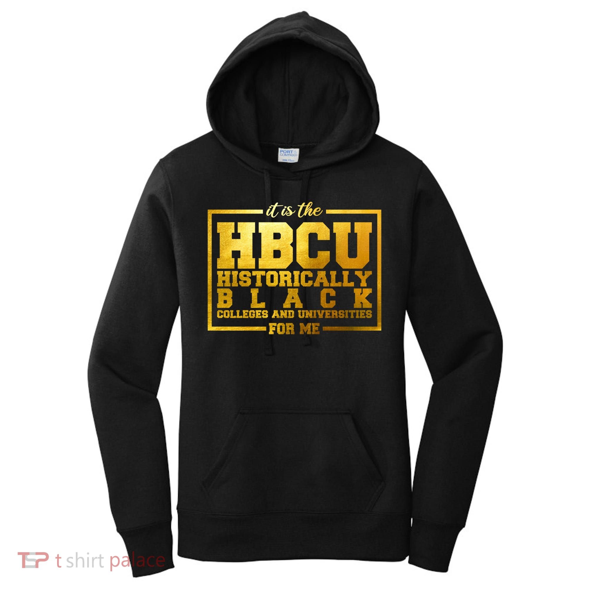 Hbcu Historically Black Colleges Universities Black History Gift Women's Hoodie