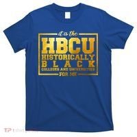 Hbcu Historically Black Colleges Universities Black History Gift T-Shirt thumb 0