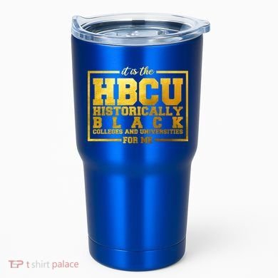 Hbcu Historically Black Colleges Universities Black History Gift Tumbler