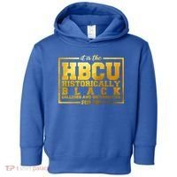 Hbcu Historically Black Colleges Universities Black History Gift Toddler Hoodie thumb 0