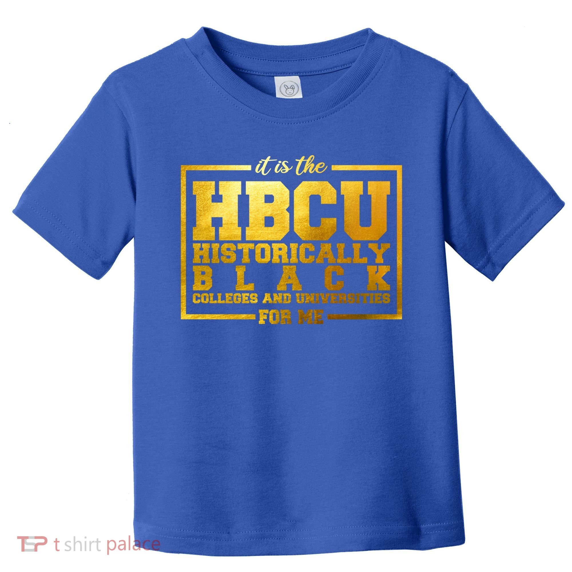 Hbcu Historically Black Colleges Universities Black History Gift Toddler T-Shirt