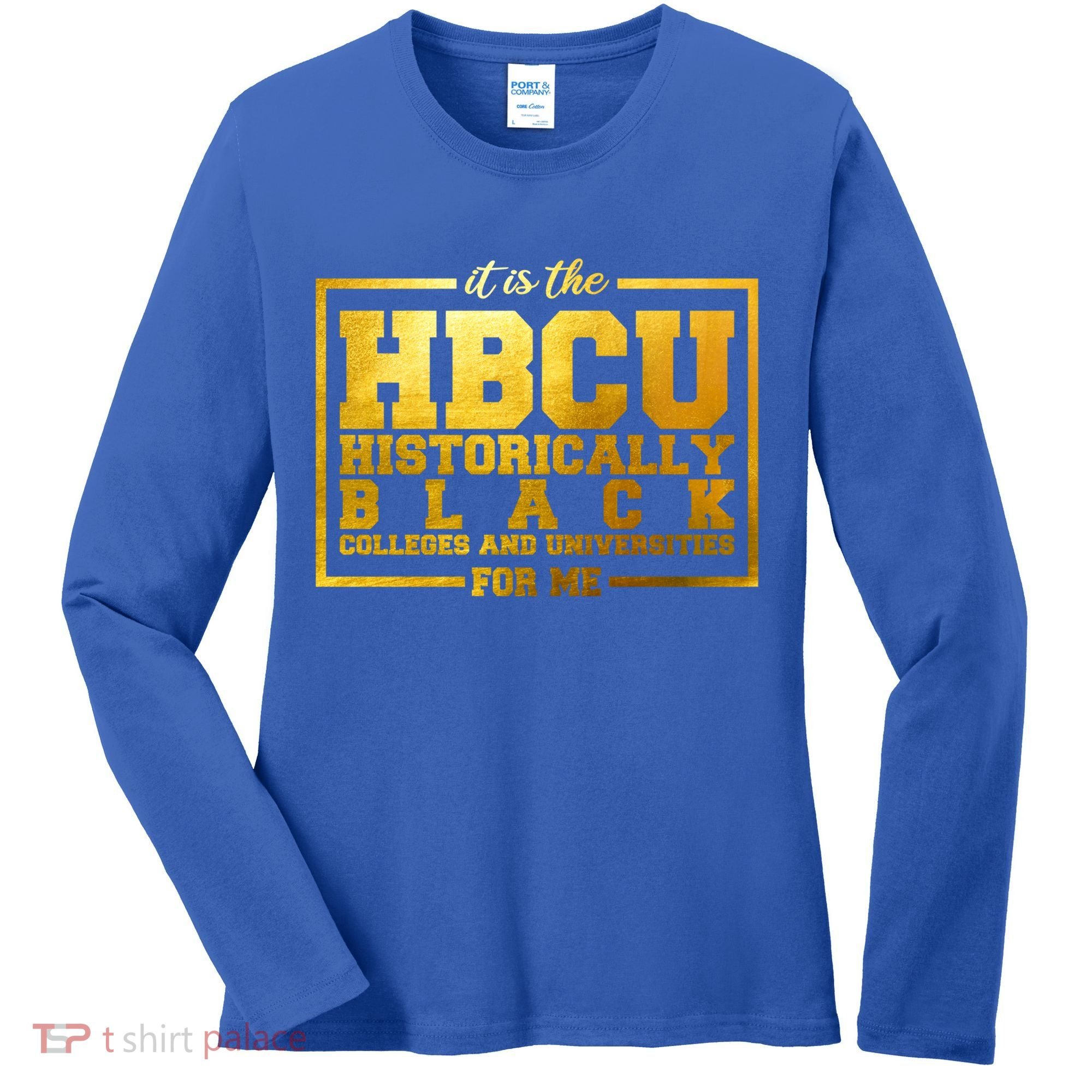 Hbcu Historically Black Colleges Universities Black History Gift Women's Long Sleeve Shirt