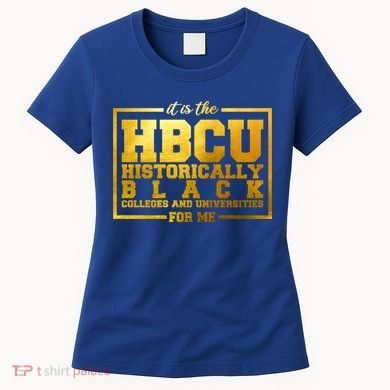 Hbcu Historically Black Colleges Universities Black History Gift Women's T-Shirt
