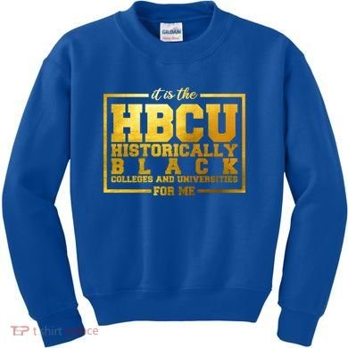 Hbcu Historically Black Colleges Universities Black History Gift Kids Sweatshirt