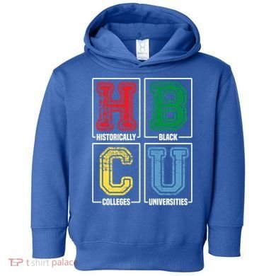 Hbcu Historically Black Colleges Universities Black Pride Gift Toddler Hoodie