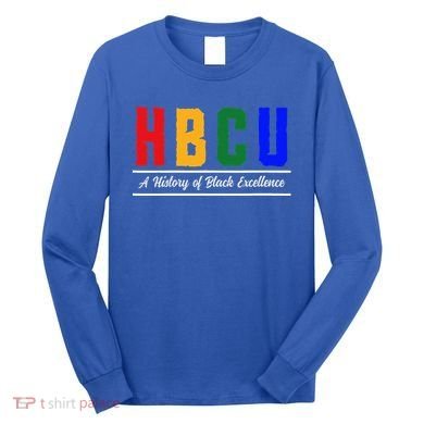 HBCU Historical Black College HBCU Long Sleeve Shirt