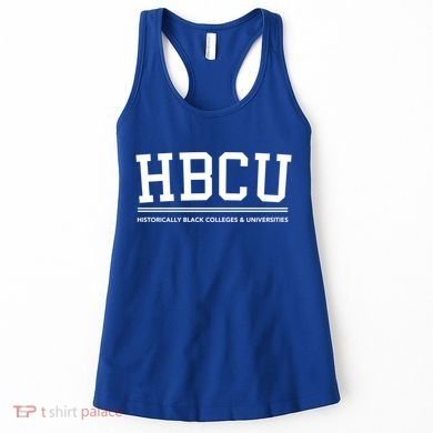 Hbcu Historically Black Colleges And Universities Gift Women's Tank Top