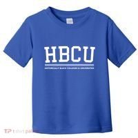 Hbcu Historically Black Colleges And Universities Gift Toddler T-Shirt thumb 0