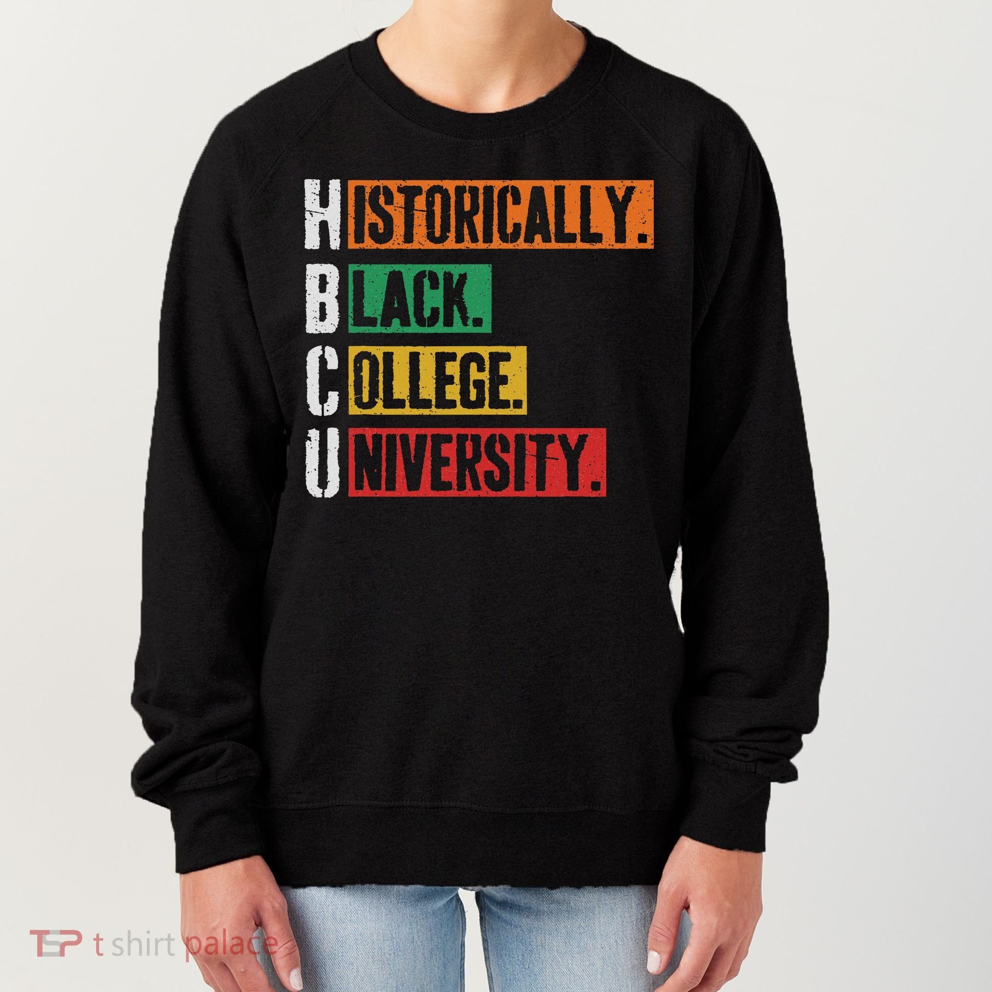 Hbcu Historically Black College Black History Women's Sweatshirt