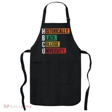 Hbcu Historically Black College Black History Apron