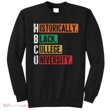 Hbcu Historically Black College Black History Sweatshirt