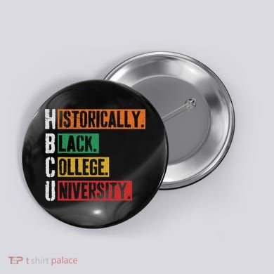 Hbcu Historically Black College Black History Button