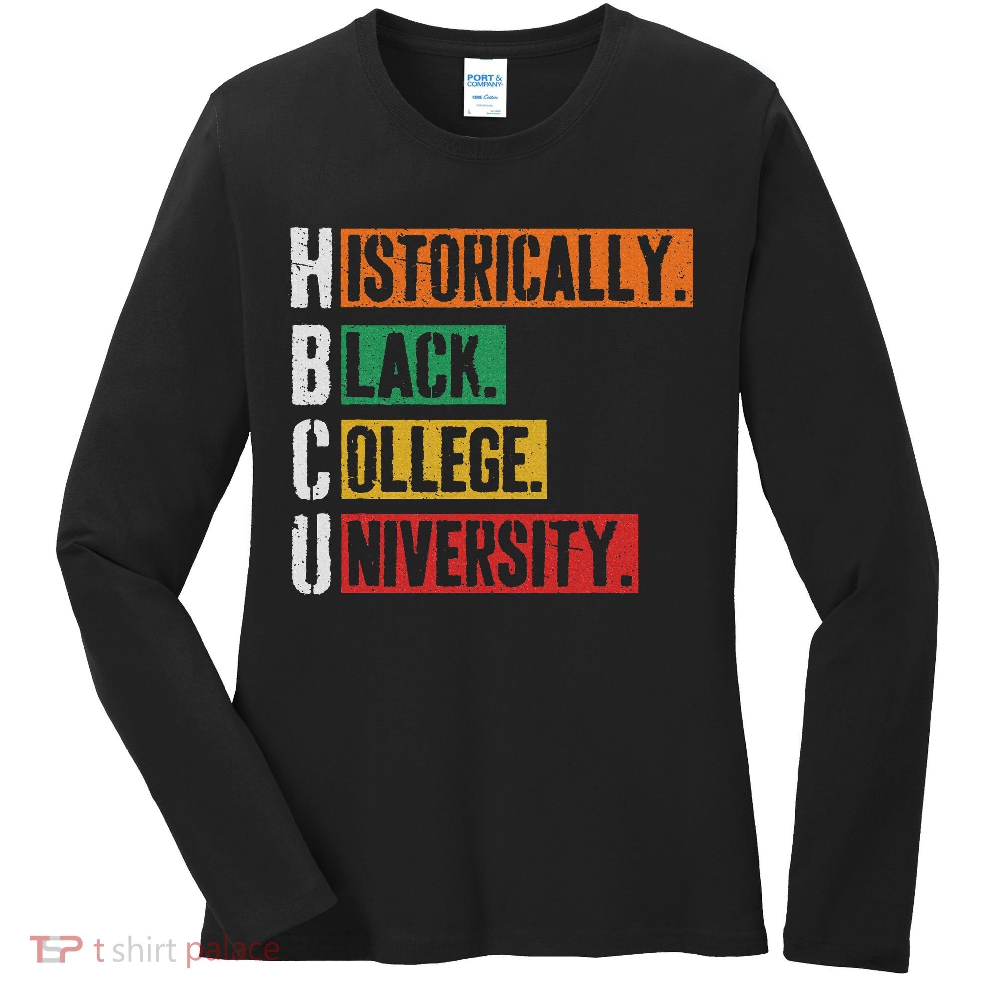 Hbcu Historically Black College Black History Women's Long Sleeve Shirt