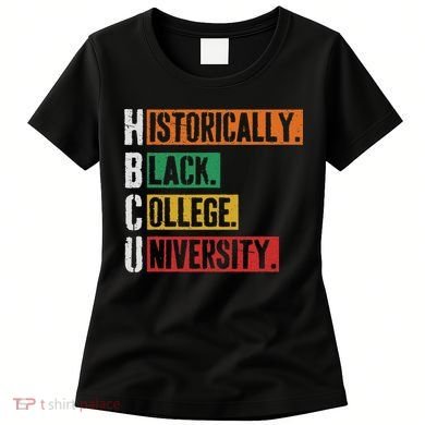 Hbcu Historically Black College Black History Women's T-Shirt