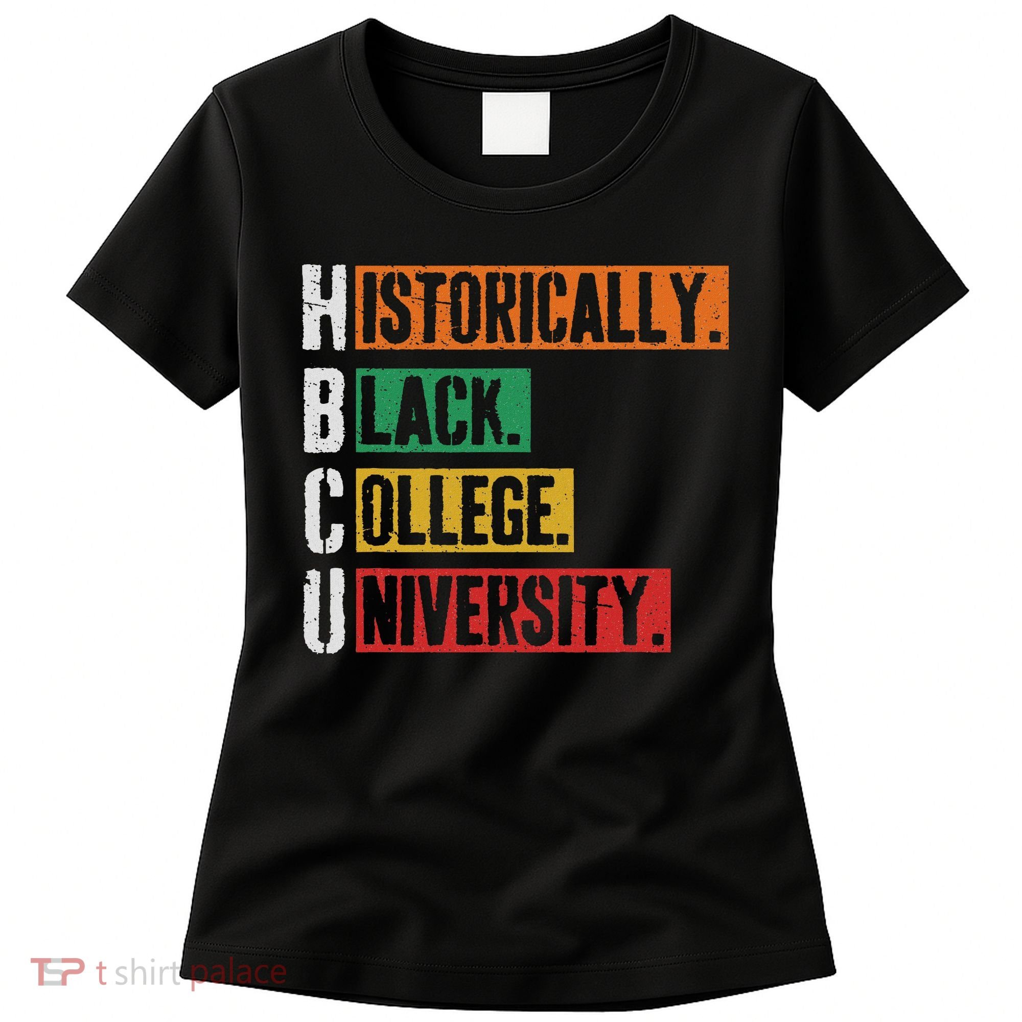Hbcu Historically Black College Black History Women's T-Shirt