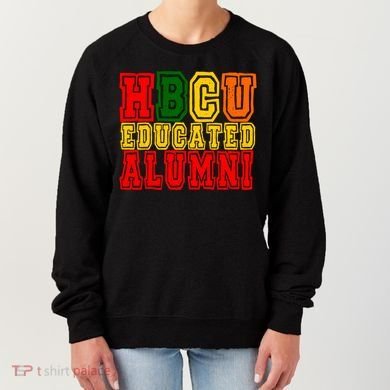 Hbcu Historically Black College Educated Alumni Cool Gift Women's Sweatshirt