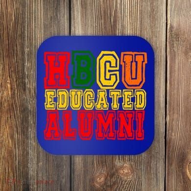 Hbcu Historically Black College Educated Alumni Cool Gift Coaster