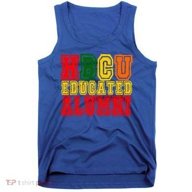 Hbcu Historically Black College Educated Alumni Cool Gift Tank Top