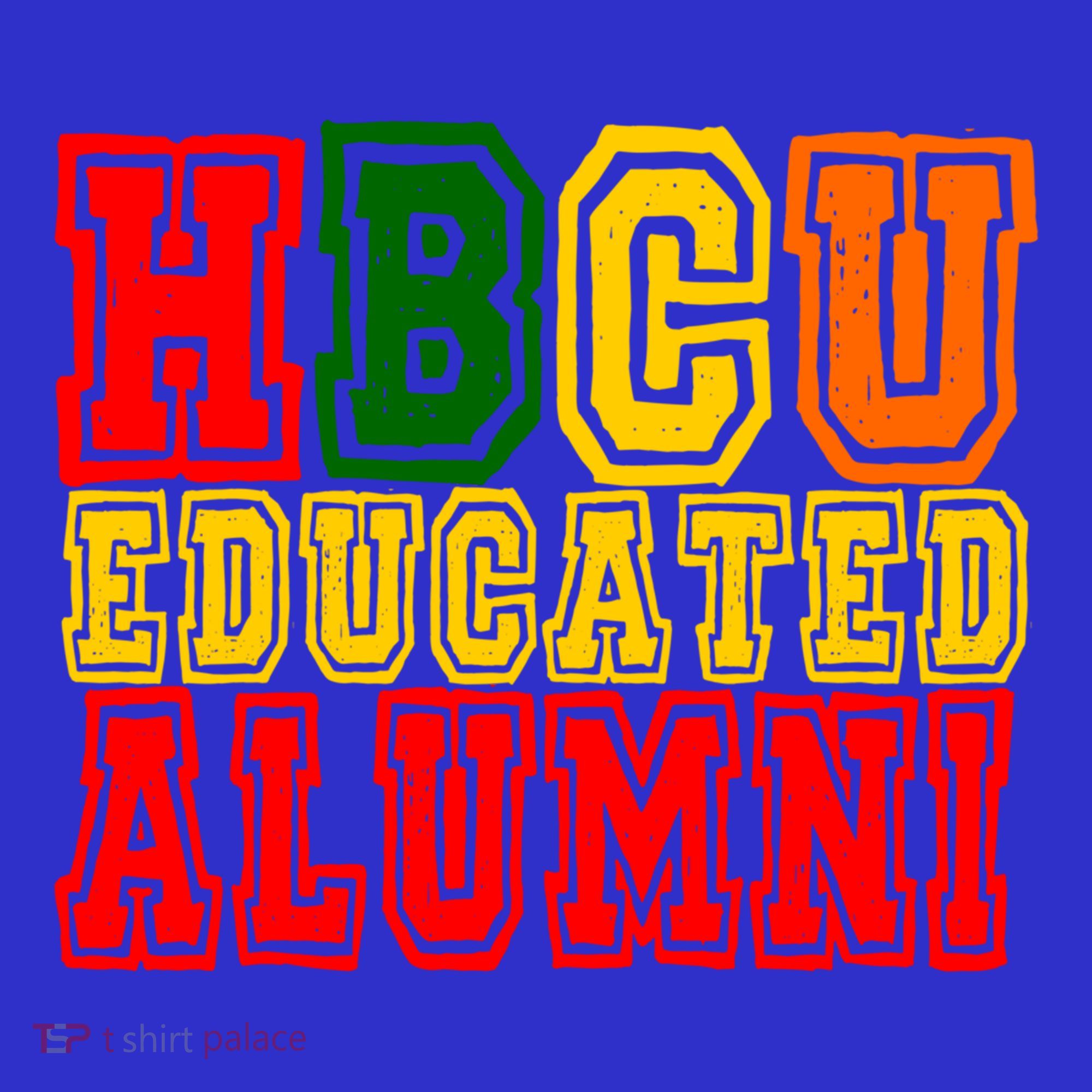 Hbcu Historically Black College Educated Alumni Cool Gift Toddler T-Shirt