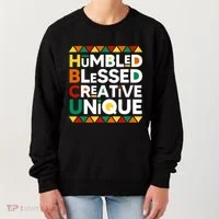 Hbcu Humbled Blessed Creative Unique Historical Black Women's Sweatshirt thumb 0