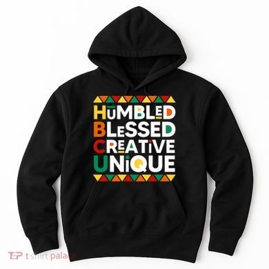Hbcu Humbled Blessed Creative Unique Historical Black Hoodie