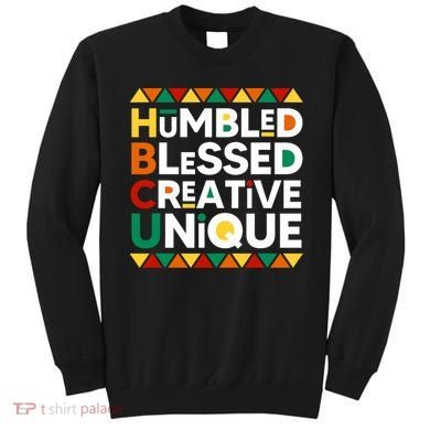 Hbcu Humbled Blessed Creative Unique Historical Black Sweatshirt