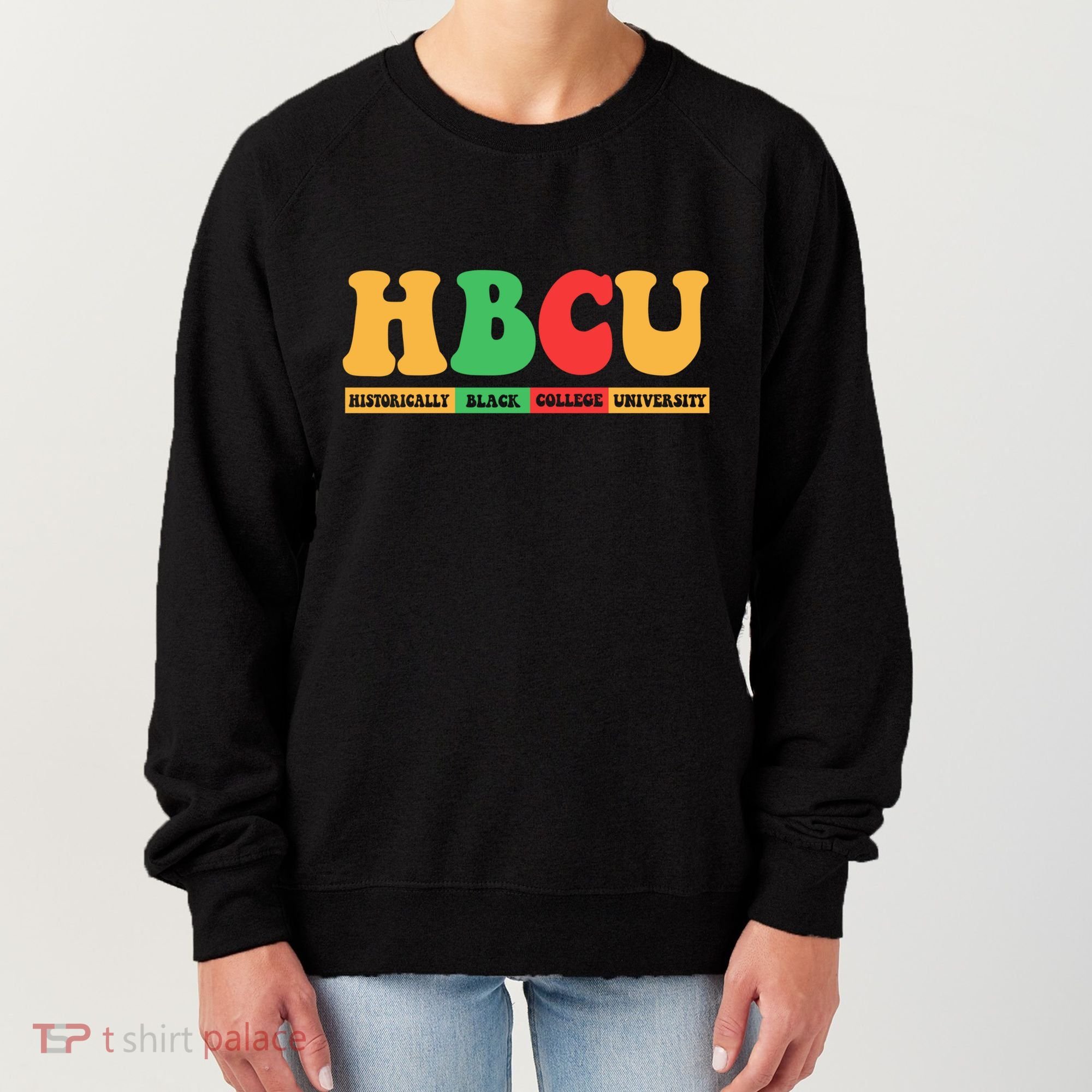 Hbcu Historically Black College University Black History Gift Women's Sweatshirt