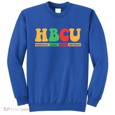 Hbcu Historically Black College University Black History Gift Sweatshirt