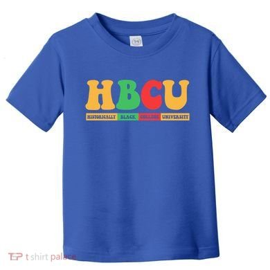 Hbcu Historically Black College University Black History Gift Toddler T-Shirt