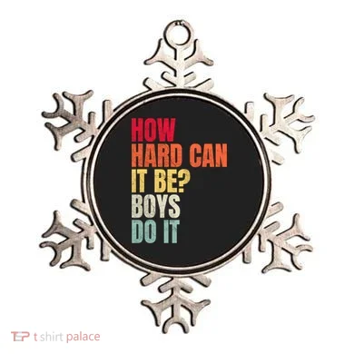 How Hard Can It Be Boy.S Do It Ornament