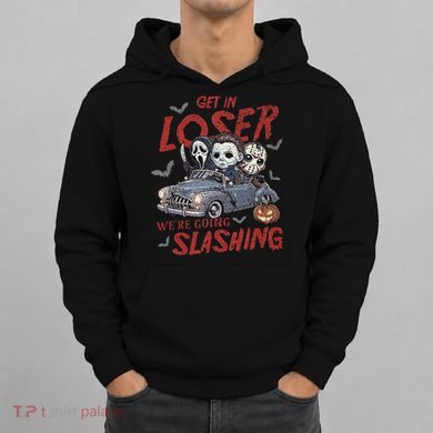 Horror Halloween Character Get In Loser WeRe Going Slashing Hoodie