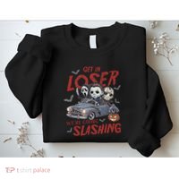 Horror Halloween Character Get In Loser WeRe Going Slashing Sweatshirt thumb 2