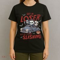 Horror Halloween Character Get In Loser WeRe Going Slashing T-Shirt thumb 4