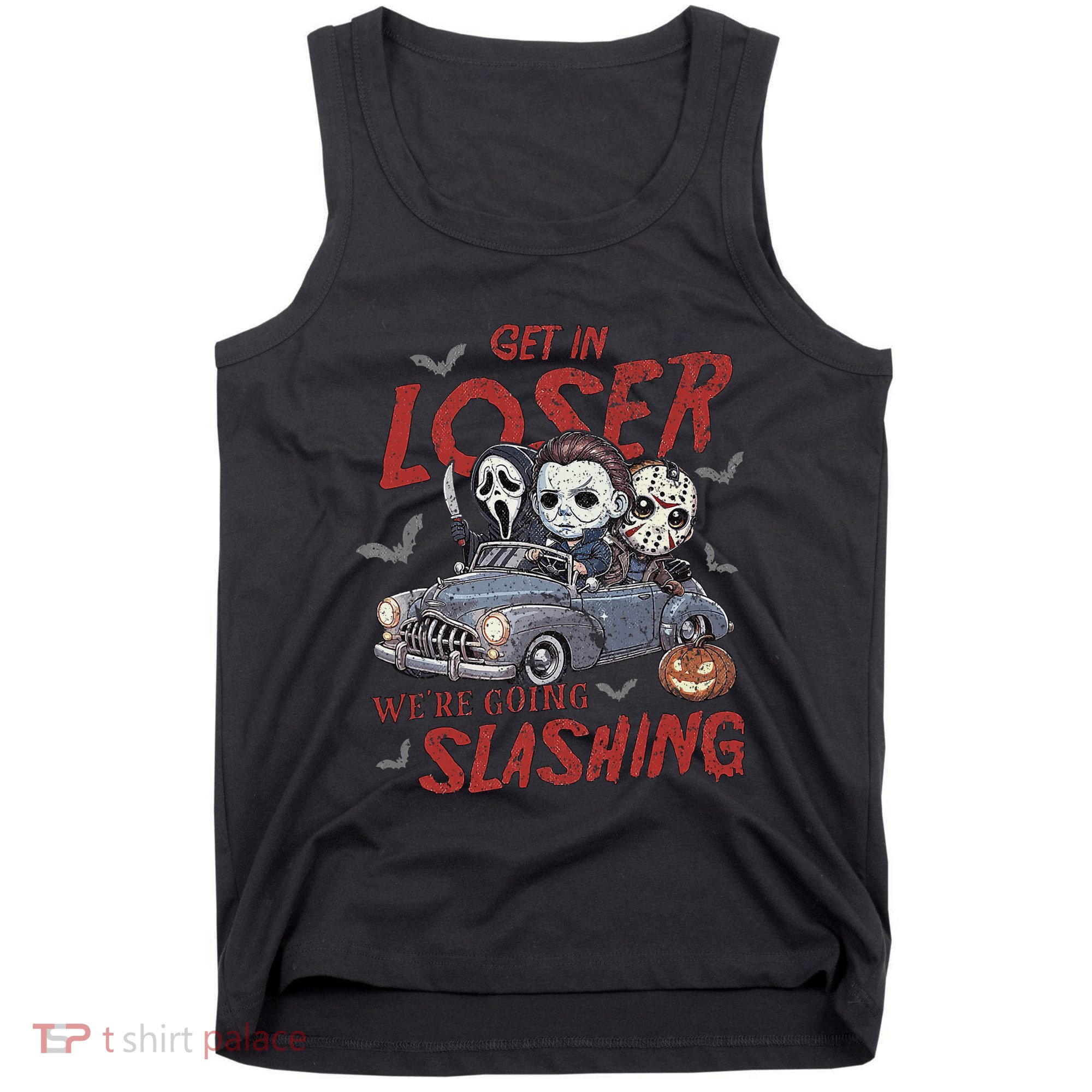 Horror Halloween Character Get In Loser WeRe Going Slashing Tank Top