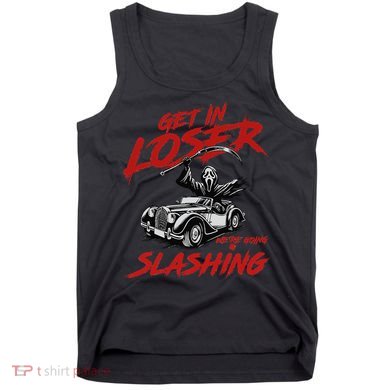 Horror Halloween Character Get In Loser WeRe Going Slashing Tank Top